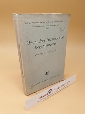 Seller image for Rheinisches Beginen- und Begardenwesen ; Ein Mainzer Beitrag z. religisen Bewegung am Rhein ; Band 4 for sale by Roland Antiquariat UG haftungsbeschrnkt