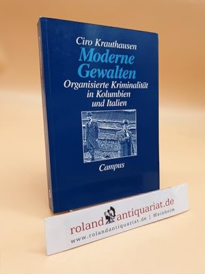 Moderne Gewalten: Organisierte Kriminalität in Kolumbien und Italien