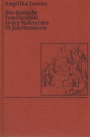 Bild des Verkufers fr Das deutsche Familienbild in der Malerei des 19. Jahrhunderts. zum Verkauf von Schrmann und Kiewning GbR