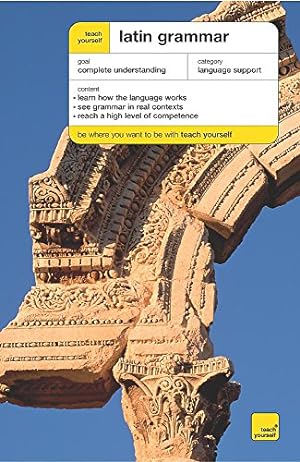 Bild des Verkufers fr Teach Yourself Latin Grammar New Edition (TYCG) zum Verkauf von WeBuyBooks
