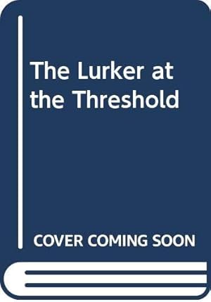 Seller image for The Lurker at the Threshold for sale by WeBuyBooks