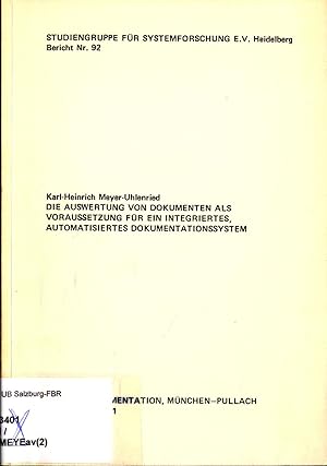 Bild des Verkufers fr Die Auswertung von Dokumenten als Voraussetzung fr ein integriertes, automatisiertes Dokumentationssystem - Bericht Nr. 92 zum Verkauf von avelibro OHG