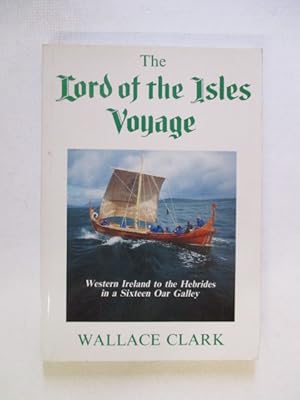 Lord of the Isles Voyage: Western Ireland to the Scottish Hebrides in a 16th Century Galley