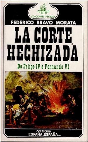 Bild des Verkufers fr La corte hechizada. De Felipe IV a Fernando VI zum Verkauf von LIBRERA LAS HOJAS