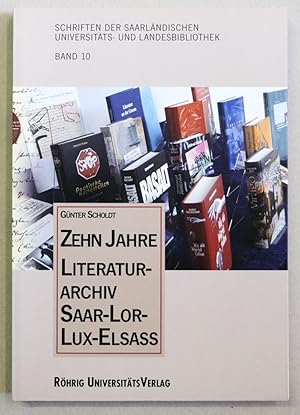 Bild des Verkufers fr Zehn Jahre Literaturarchiv Saar-Lor-Lux-Elsass. (Schriften der Saarlndischen Universitts- und Landesbibliothek : 10. zum Verkauf von Antiquariat Martin Barbian & Grund GbR