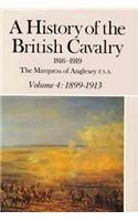 Bild des Verkufers fr A History of the British Cavalry, 1816-1919, vol.4: 1899-1913 zum Verkauf von WeBuyBooks