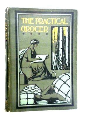 Imagen del vendedor de The Practical Grocer: Volume Three a la venta por World of Rare Books