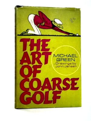 Seller image for The Art of Coarse Golf for sale by World of Rare Books