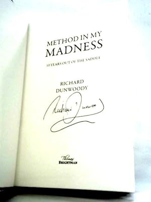 Imagen del vendedor de Method in My Madness: 10 Years Out of the Saddle a la venta por World of Rare Books
