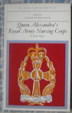 Imagen del vendedor de Queen Alexandra's Royal Army Nursing Corps (Famous Regiments) a la venta por WeBuyBooks