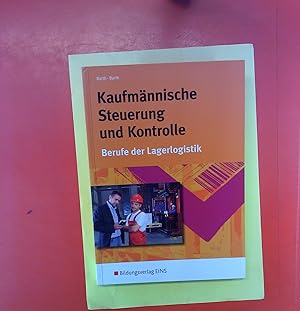 Immagine del venditore per Kaufmnnische Steuerung und Kontrolle . Berufe der Lagerlogistik venduto da biblion2