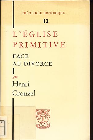 Imagen del vendedor de L' glise Primitive - Face au Divorce a la venta por avelibro OHG