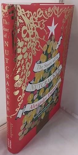 Seller image for The Story of a Nutcracker. In a Fast and Loose Translation from the French by Sarah Ardizzone. Illustrations by Kitty Arden. for sale by Addyman Books