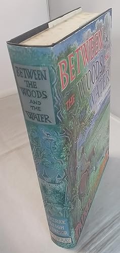 Image du vendeur pour Between the Woods and the Water. On Foot to Constantinople from the Hook of Holland: The Middle Danube to the Iron Gates. mis en vente par Addyman Books