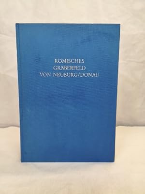 Bild des Verkufers fr Das sptrmische Grberfeld von Neuburg an der Donau. Mit e. Beitr. von Gerfried Ziegelmayer. Bayer. Landesamt fr Denkmalpflege, Abt. fr Vor- u. Frhgeschichte / Materialhefte zur bayerischen Vorgeschichte / Reihe A / Fundinventare und Ausgrabungsbefunde ; Bd. 40 zum Verkauf von Antiquariat Bler