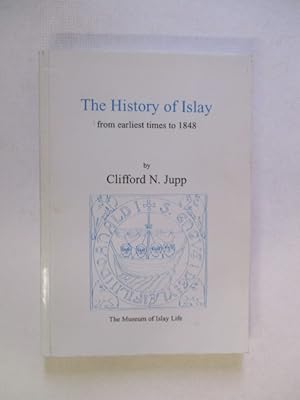 The History of Islay from earliest times to 1848