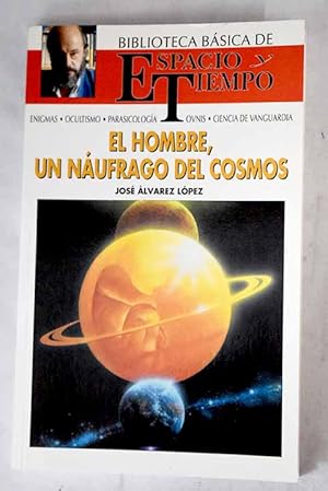 Imagen del vendedor de El hombre, un nufrago del cosmos a la venta por Alcan Libros