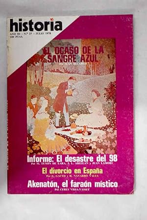 Image du vendeur pour Historia 16, Ao 1978, n 27:: El divorcio en Espaa: evolucin histrica; La ley del divorcio espaola de 1932; El misterio de Compostela; El ocaso de la sangre azul: las figuras sociales de la nobleza, de la Restauracin a la cada de la monarqua (1875-1931); Franco hizo temblar a Francia; El desastre del 98: los ltimos das de un Imperio; El desastre del 98: de la siempre fiel a our cuban colony; El desastre del 98: la Guerra de Cuba y los intelectuales; El desastre del 98. ONU: Latinoamrica gana una batalla; Akenaton, el faran mstico; Giovanni Acuto, capitn de la Banda Blanca: un ingls, condottiero de Florencia mis en vente par Alcan Libros