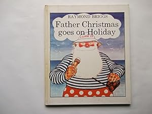 Seller image for Father Christmas Goes On Holiday for sale by WeBuyBooks 2