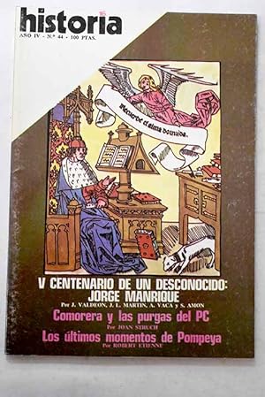 Image du vendeur pour Historia 16, Ao 1979, n 44 V Centenario de un desconocido, Jorge Manrique:: Peregrinacin de Eteria a Tierra Santa; El caso Comorera; Castilla en el siglo XV; Paredes de Navas, cuna de Jorge Manrique; La saga de los Manrique; El poeta: coplas a la muerte y memoria de la vida; Los eunucos, verguenza del imperio: llegaron a jugar un importante papel en el ocaso de Roma; Intervenciones militares y Revolucin Nacional: la extrema derecha argentina: del integrismo al franquismo; Malinovski, un polica en las filas de Lenin: la penetracin de la Okrana en el partido bolchevique mis en vente par Alcan Libros