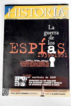 Immagine del venditore per Historia 16, Ao 1999, n 276:: Portada: La guerra de los espas; Espas vascos al servicio de Estados Unidos; En busca de Tartessos; La conquista de Ma por Barbarroja; Prensa, Ejrcito y Parlamento en la guerra de Marruecos; Roma y Germania antes de las grandes invasiones; Cine: Cine fascista en la Espaa en guerra; La peligrosidad del enfermo social en Espaa (1920-1936); Perfil: Mara Luisa de Borbn Reina de Etruria; Pequeas historias: Los primeros americanos en Europa venduto da Alcan Libros