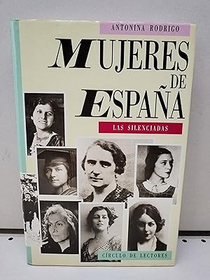 Imagen del vendedor de Mujeres de Espaa: las silenciadas a la venta por LIBRERA MATHILDABOOKS