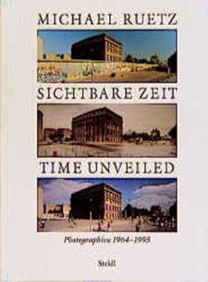 Sichtbare Zeit : Photographien 1965 - 1995 = Time unveiled [anlässlich der Ausstellung, die das D...