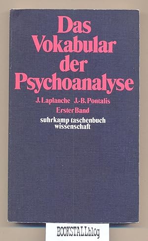 Das Vokabular der Psychoanalyse : Erster Band 1