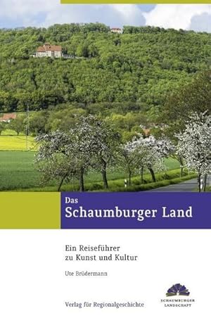 Immagine del venditore per Das Schaumburger Land : Ein Reisefhrer zu Kunst und Kultur venduto da AHA-BUCH GmbH
