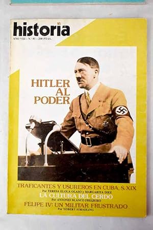 Seller image for Historia 16, Ao 1983, n 81 Hitler al poder:: Stalingrado, el infierno nazi; Traficantes y usureros en Cuba (1800-1868); La ambicin militar de Felipe IV; Los vencidos de Poitiers; La Repblica de Weimar; Hitler y el nazismo; La conquista del Reich; Leonardo da Vinci: el fuego de Prometeo for sale by Alcan Libros