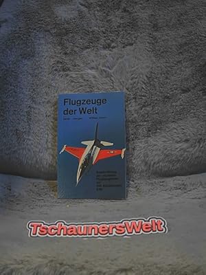 Flugzeuge der Welt heute - morgen : Beschreibung von 137 Flugzeugtypen. William Green u. Dennis P...