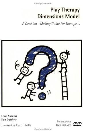 Bild des Verkufers fr Play Therapy Dimensions Model : A Decision-Making zum Verkauf von WeBuyBooks