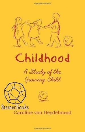 Bild des Verkufers fr Childhood: The Study of the Growing Child zum Verkauf von WeBuyBooks