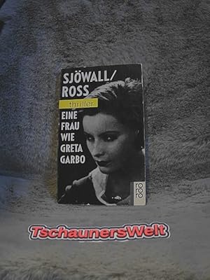 Eine Frau wie Greta Garbo. ; Tomas Ross. Aus dem Schwed. von Eckehard Schultz / Rororo ; 3018 : r...