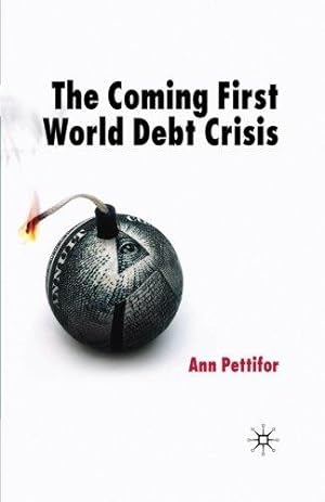 Seller image for The Coming First World Debt Crisis for sale by WeBuyBooks