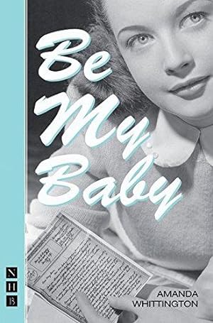 Seller image for Be My Baby (NHB Modern Plays) for sale by WeBuyBooks