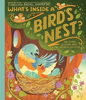 Image du vendeur pour What's Inside a Bird's Nest? : And Other Questions About Nature & Life Cycles mis en vente par GreatBookPrices