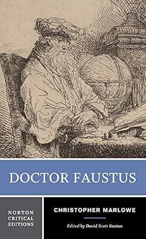 Seller image for Doctor Faustus (NCE): A Two-Text Edition (A-Text, 1604; B-Text, 1616) Contexts And Sources Criticism (Norton Critical Editions) for sale by WeBuyBooks 2