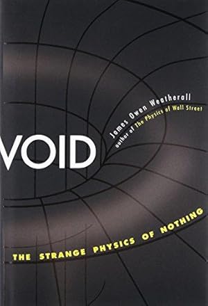 Bild des Verkufers fr Void: The Strange Physics of Nothing (Foundational Questions in Science) zum Verkauf von WeBuyBooks