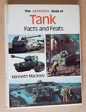 Seller image for The Guinness Book of Tank Facts and Feats, A Record of Armoured Fighting Vehicle Achievement for sale by All Lost Books