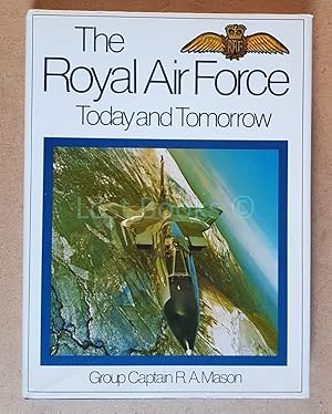 The Royal Air Force: Today and Tomorrow