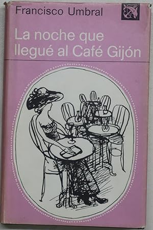 Imagen del vendedor de La noche que llegué al Café Gijón a la venta por Librería Alonso Quijano