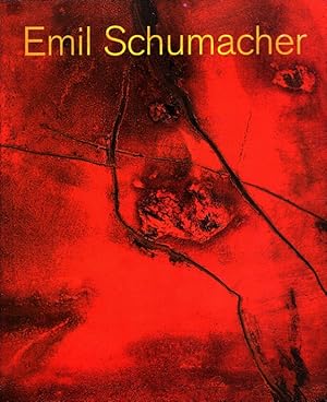 Emil Schumacher - Rétrospective / Retrospektive [zur Ausstellung Emil-Schumacher-Retrospektive, G...