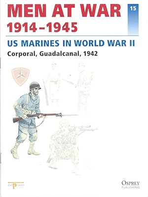 Seller image for Men At War 1914-1945. the Lead Soldier Collection. 15. US Marines in World War II. Corporal, Guadalcanal, 1942 for sale by Literary Cat Books