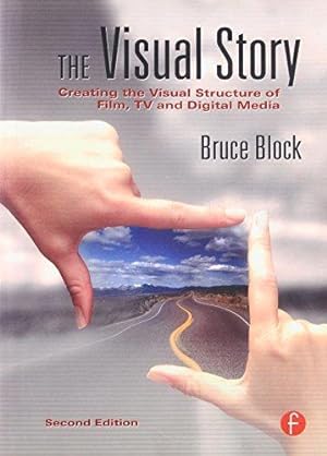 Bild des Verkufers fr The Visual Story: Creating the Visual Structure of Film, TV and Digital Media zum Verkauf von WeBuyBooks