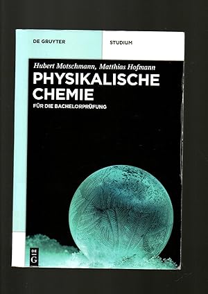 Immagine del venditore per Motschmann, Hofmann, Physikalische Chemie - fr die Bachelorprfung venduto da sonntago DE