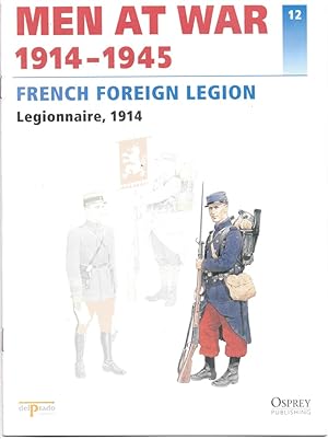 Seller image for Men At War 1914-1945. the Lead Soldier Collection. 12. French Foreign Legion. Legionnaire, 1914 for sale by Literary Cat Books