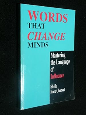 Bild des Verkufers fr Words That Change Minds: Mastering the Language of Influence zum Verkauf von WeBuyBooks