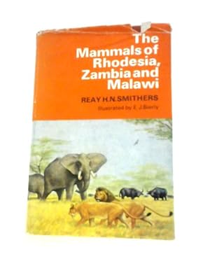 Image du vendeur pour The Mammals of Rhodesia, Zambia and Malawi mis en vente par World of Rare Books