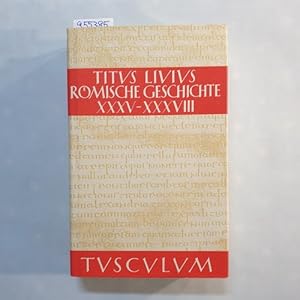 Bild des Verkufers fr Sammlung Tusculum - Livius, Titus: Rmische Geschichte: lateinisch und deutsch, Buch XXXIV-XXXVIII zum Verkauf von Gebrauchtbcherlogistik  H.J. Lauterbach